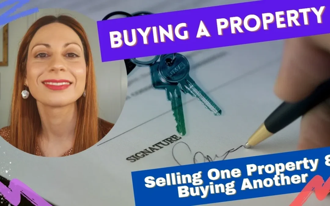 Selling a Property to Buy Another? Consider These Key Issues